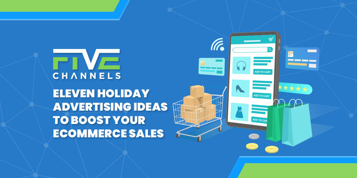 Eleven Holiday Advertising Ideas to Boost Your eCommerce Sales