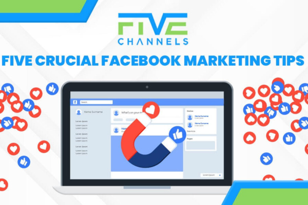 Five Crucial Facebook Marketing Tips for 2021