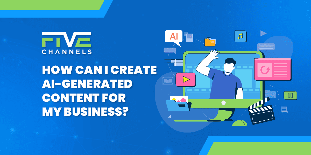 How Can I Create AI-Generated Content for My Business