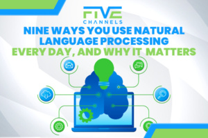 Nine Ways You Use Natural Language Processing Every Day, and Why It Matters