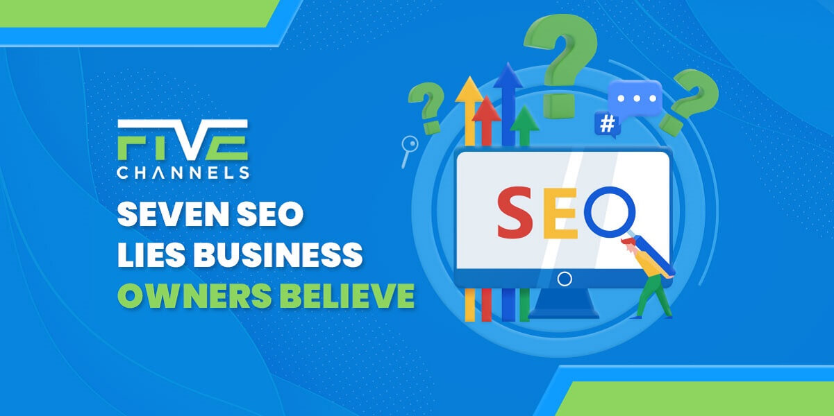Seven SEO Lies Business Owners Believe
