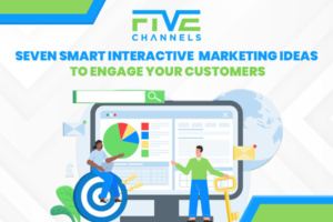 Seven Smart Interactive Marketing Ideas to Engage Your Customers