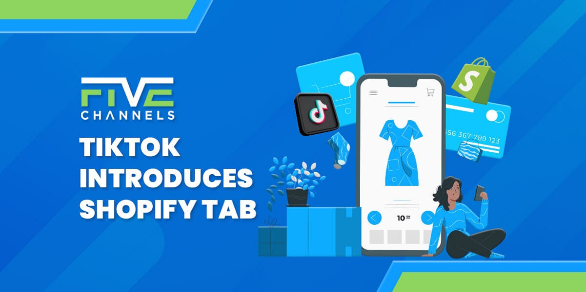 TikTok Introduces Shopify Tab