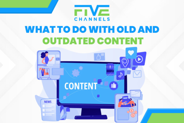 What to Do With Old and Outdated Content