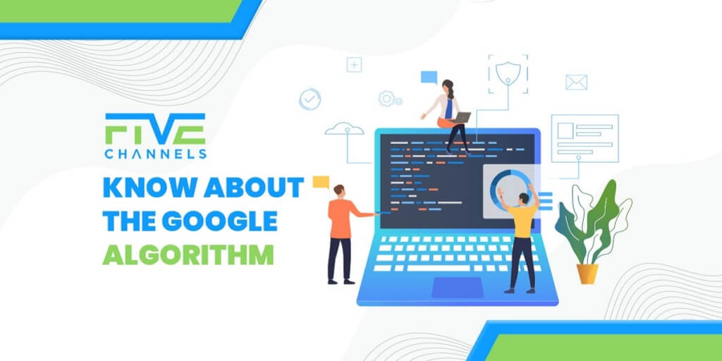 What To Know About The Google Algorithm 